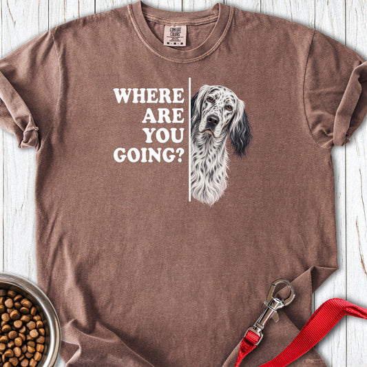 English Setter Where Are You Going Premium Tee — Espresso