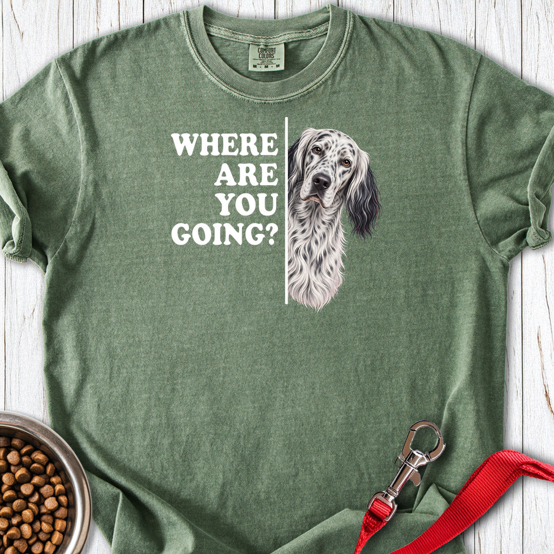 English Setter Where Are You Going Premium Tee — Moss