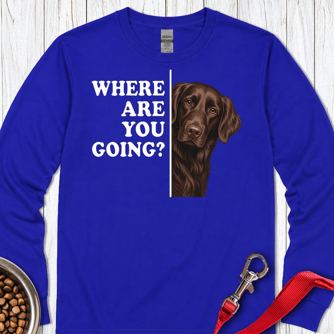 Flat Coated Retriever Where Are You Going Long Sleeve Royal