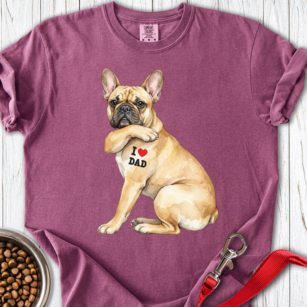French Bulldog I Love Dad Premium Tee Berry