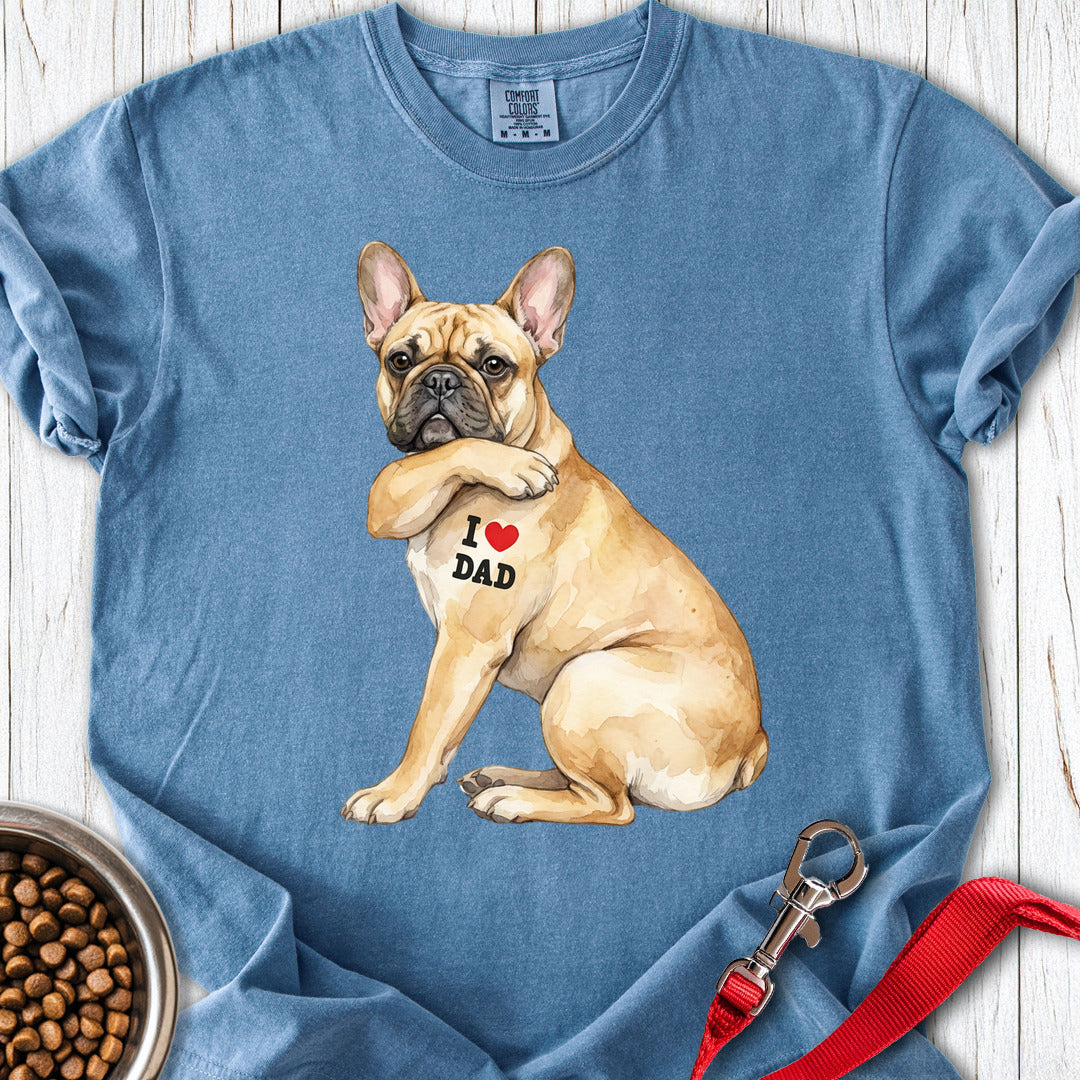 French Bulldog I Love Dad Premium Tee Blue Jean