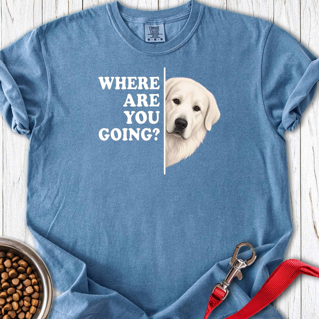 Great Pyrenees Where Are You Going Premium Tee Blue Jean