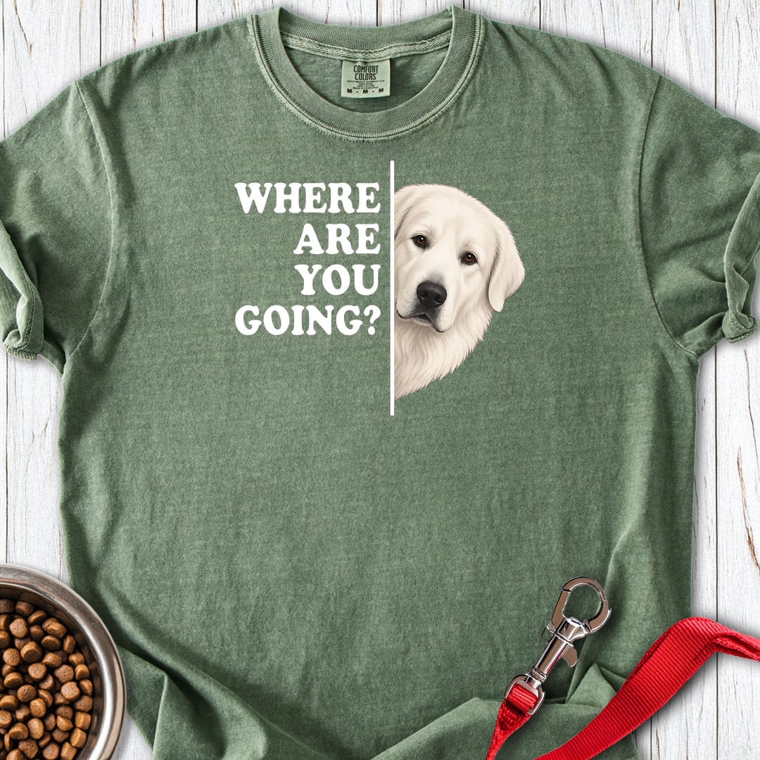 Great Pyrenees Where Are You Going Premium Tee Moss