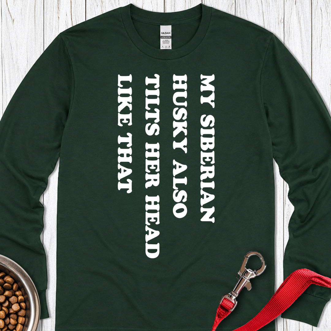 Husky Tilt Her Head Long Sleeve — Forest Green