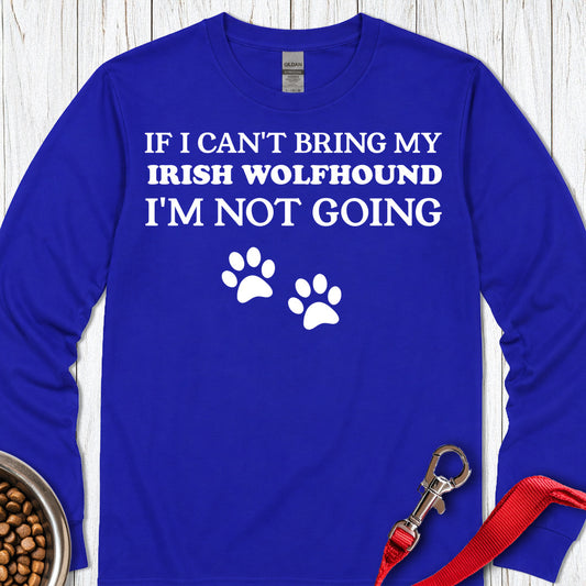 I Can't Bring My Irish Wolfhound Long Sleeve — Royal