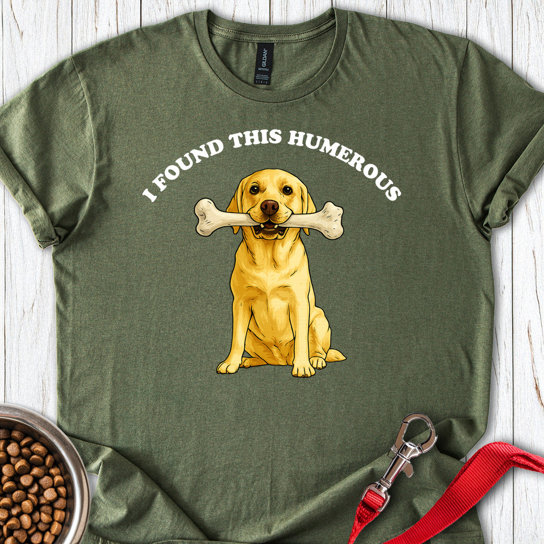 I Found This Humerous Yellow Lab Military Green