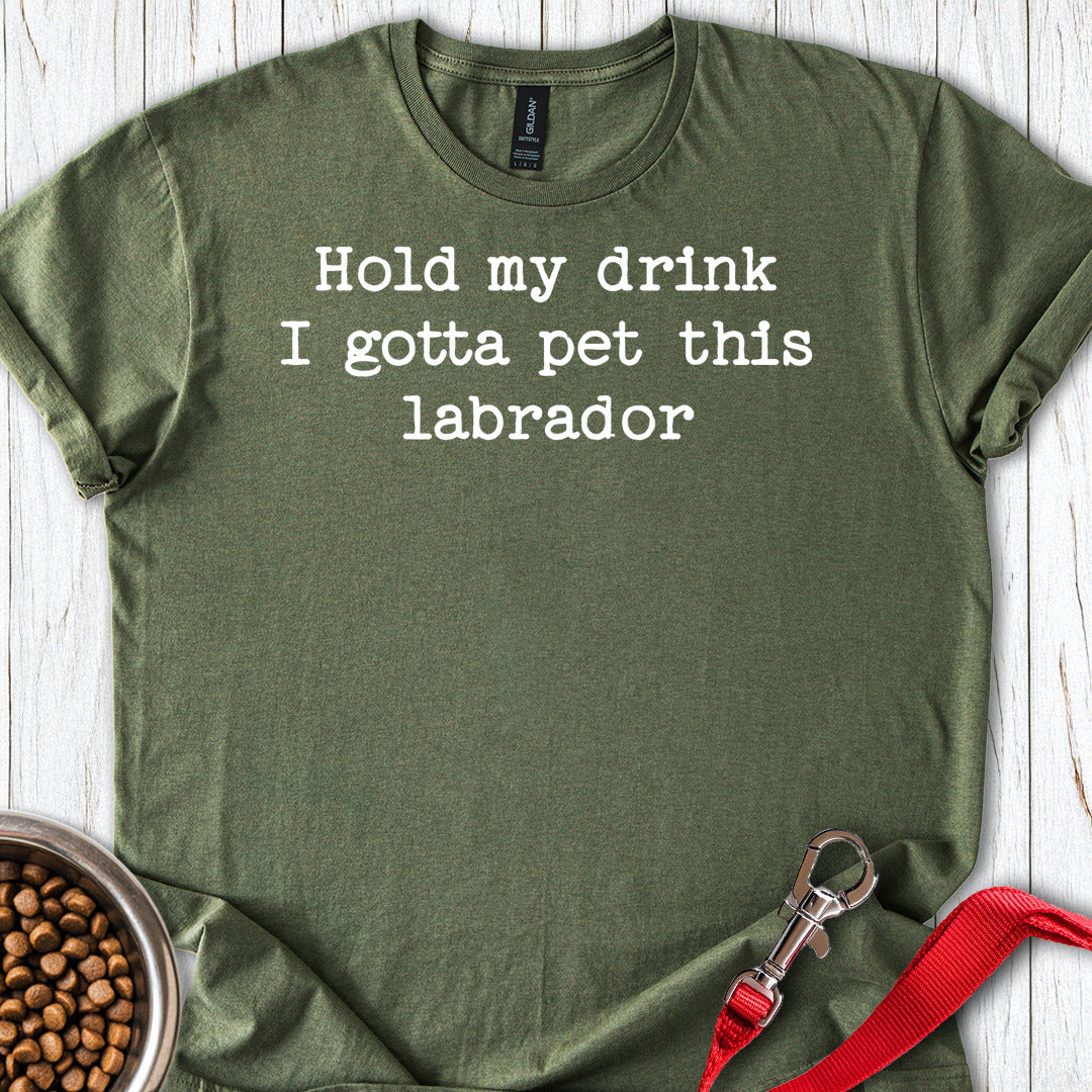 I Gotta Pet This Labrador Military Green