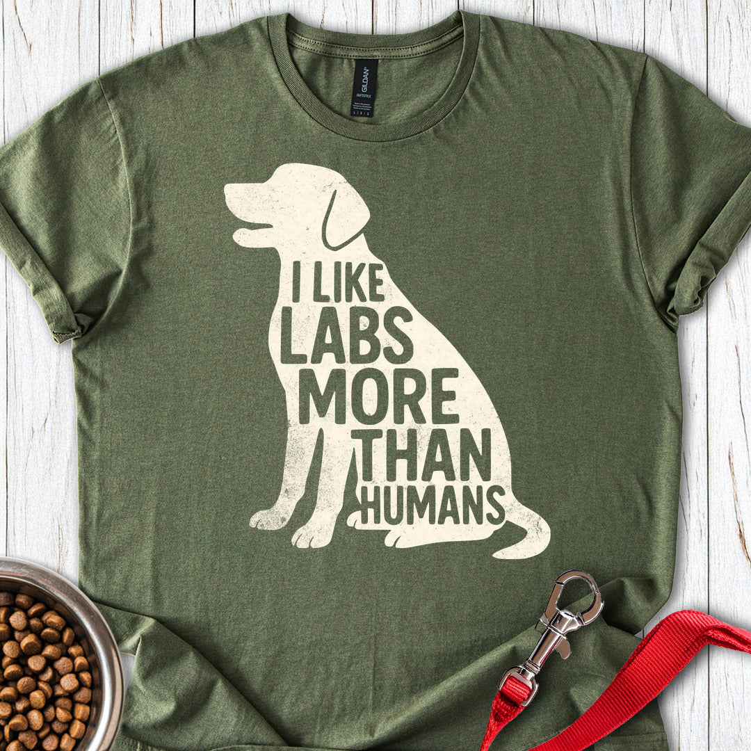 I Like Labs More Than Humans Military Green
