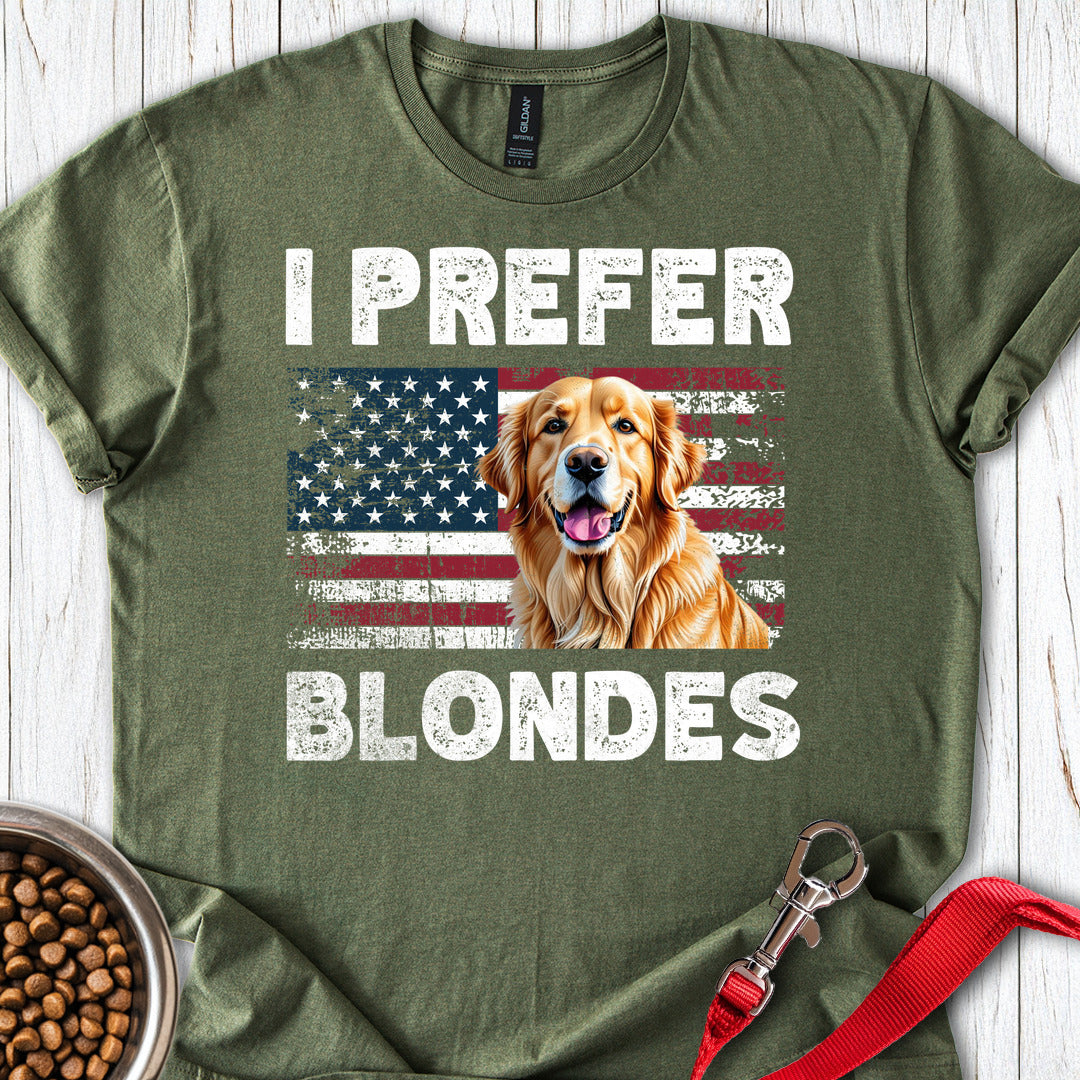 I Prefer Blondes Golden Retriever Military Green