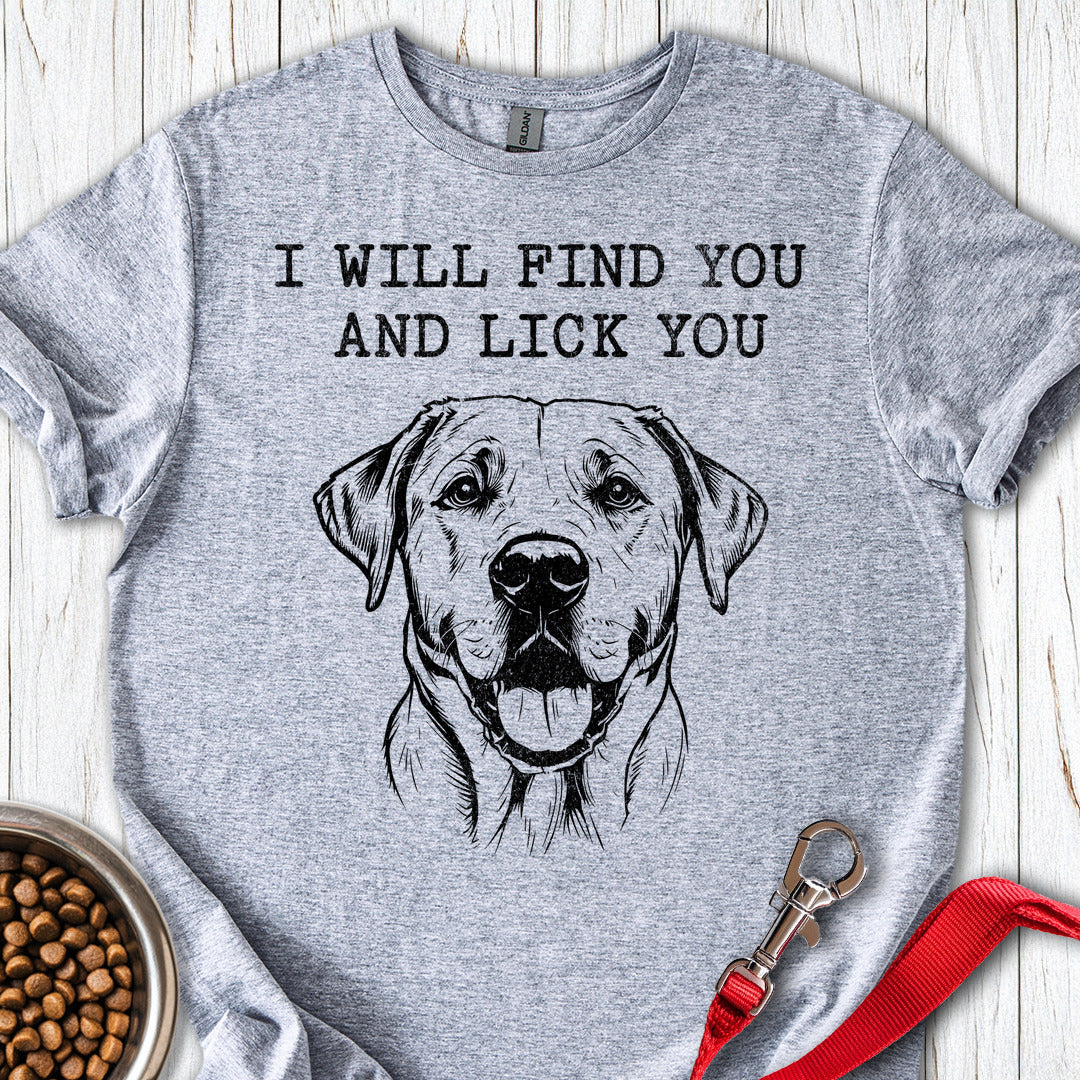 I Will Find You And Lick You Labrador Sport Grey