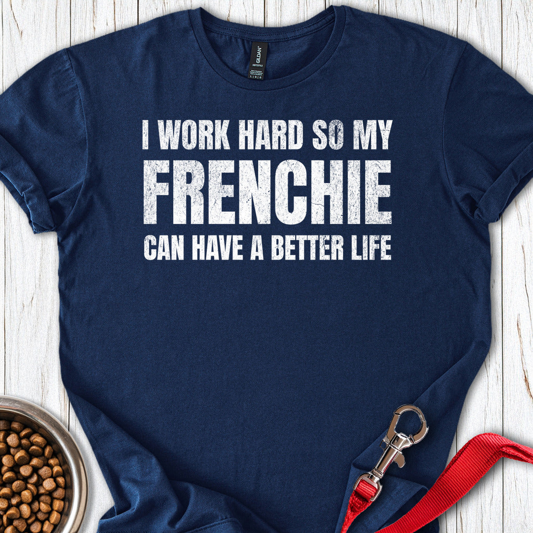 I Work Hard For My Frenchie Navy