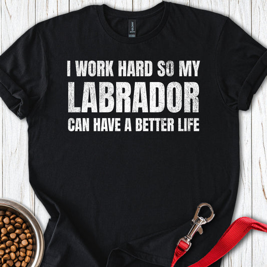 I Work Hard Labrador Black