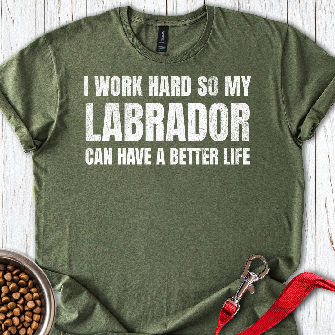 I Work Hard Labrador Military Green