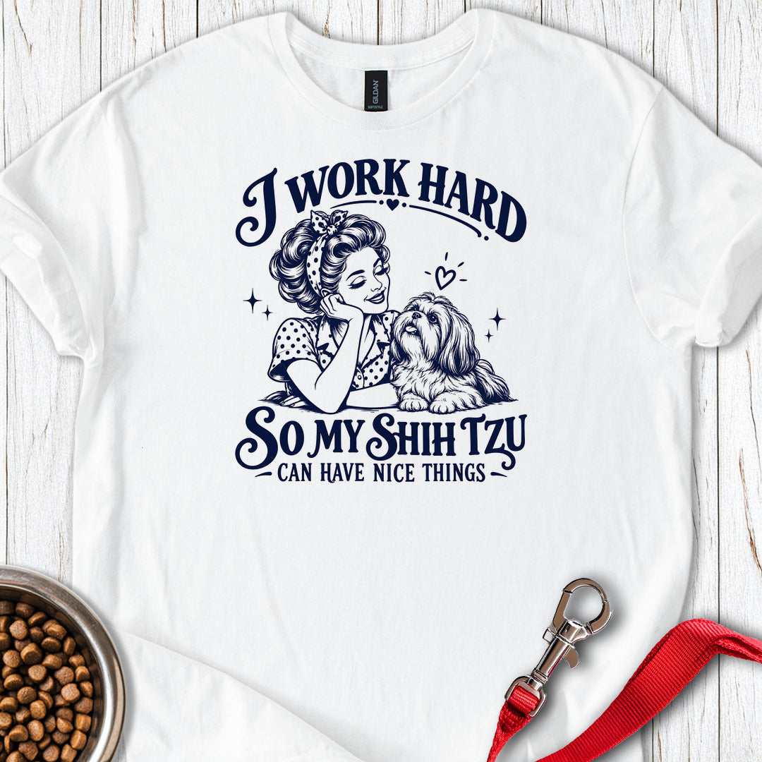I Work Hard Shih Tzu — White