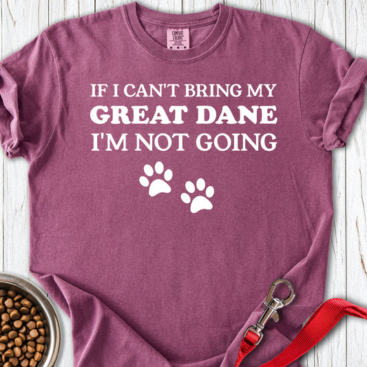 If I Can't Bring My Great Dane Premium Tee — Berry