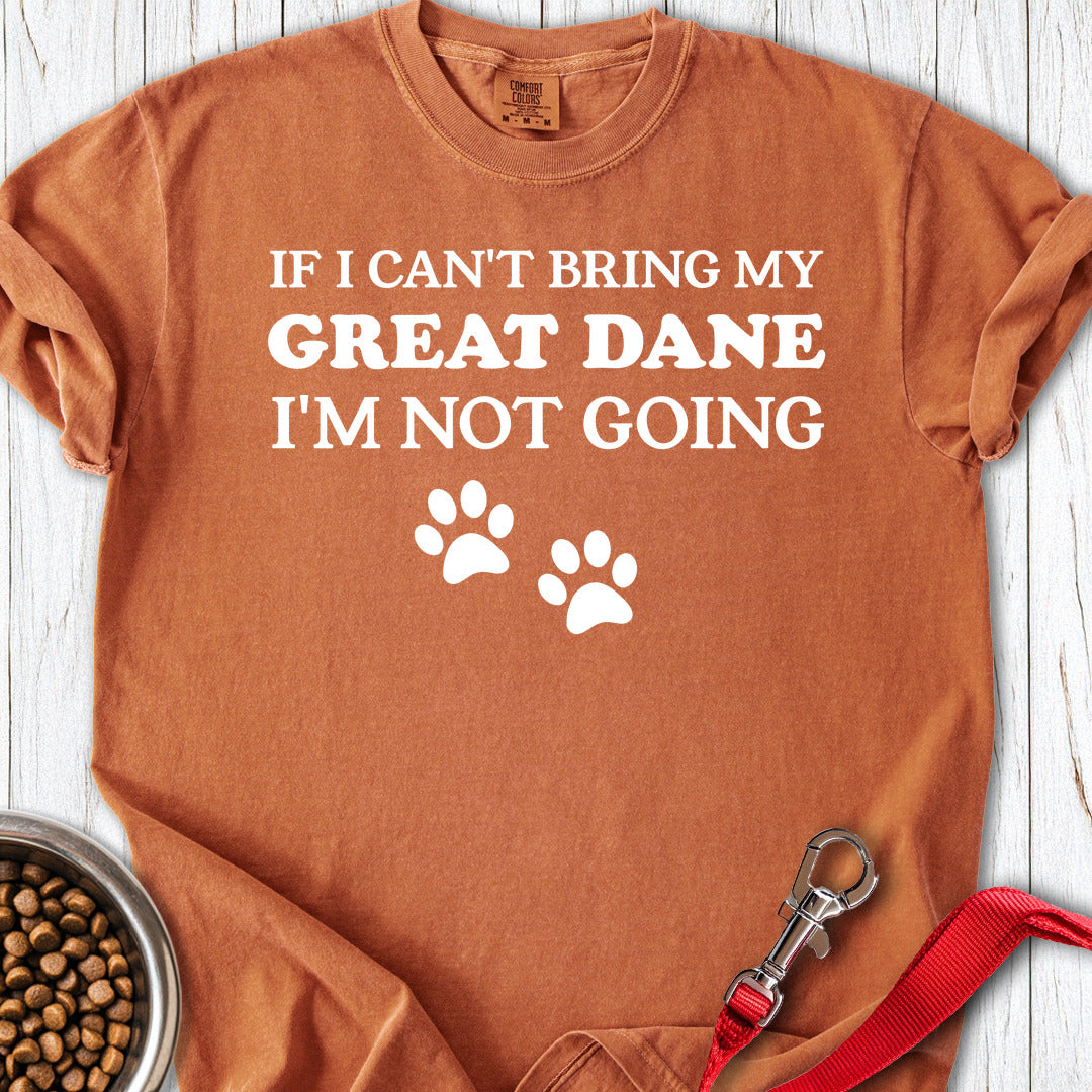 If I Can't Bring My Great Dane Premium Tee — Yam