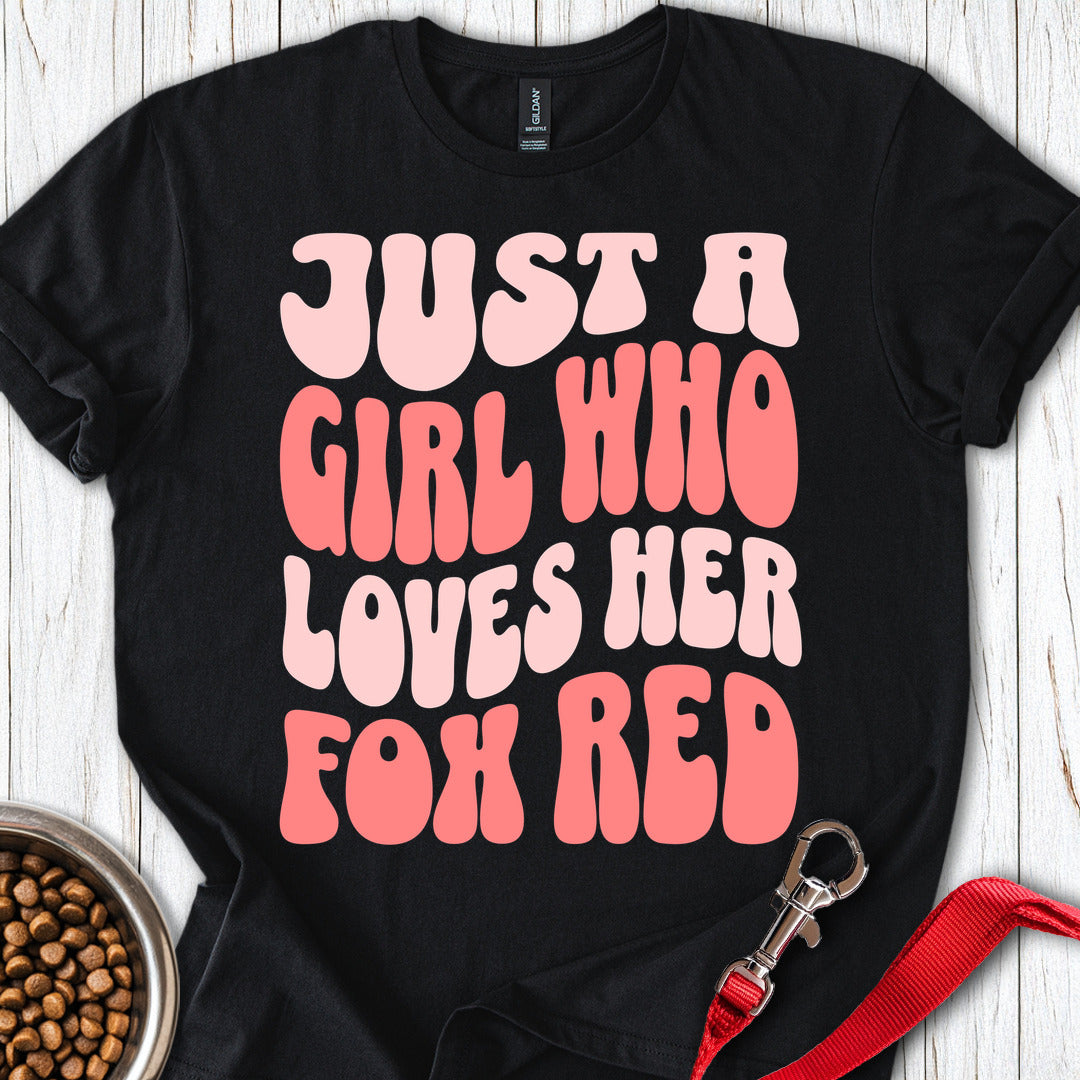 Just a Girl Who Loves Her Fox Red Black