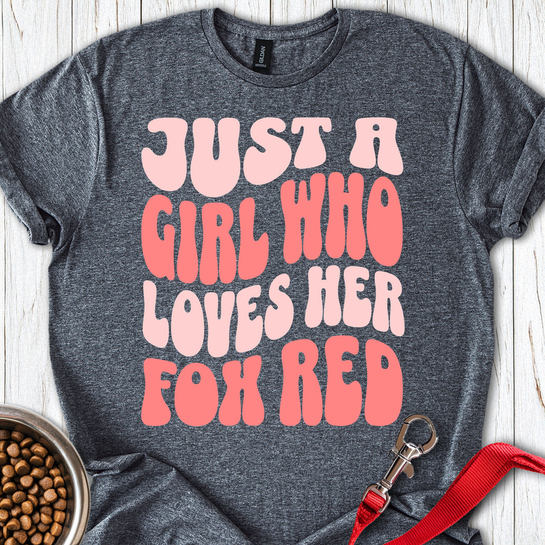 Just a Girl Who Loves Her Fox Red Dark Heather