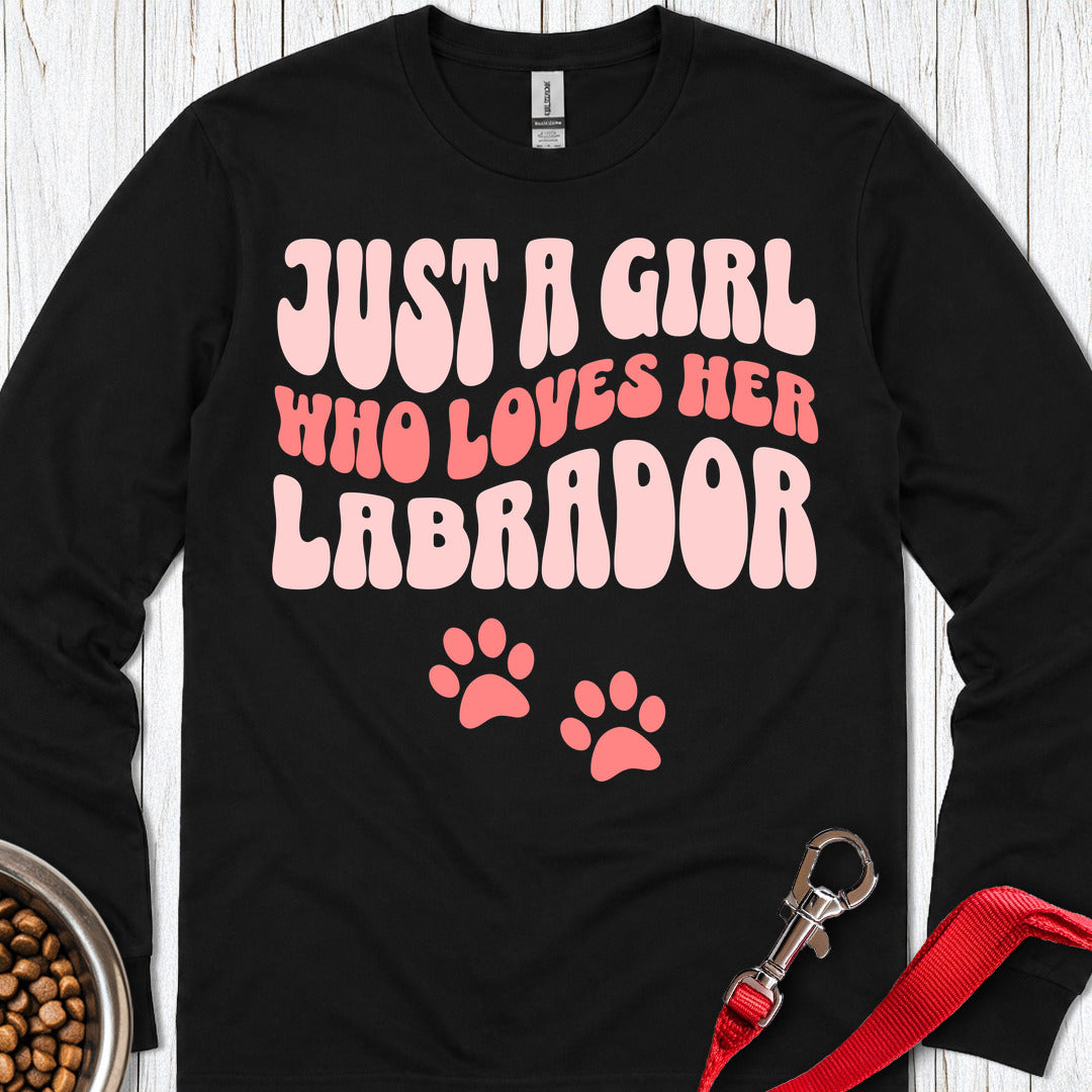 Just a Girl Who Loves Her Labrador Long Sleeve — Black