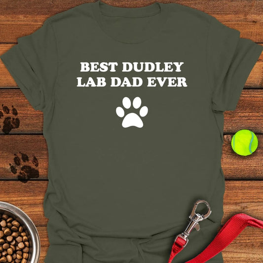 Best Dudley Lab Dad T-Shirt Military Green