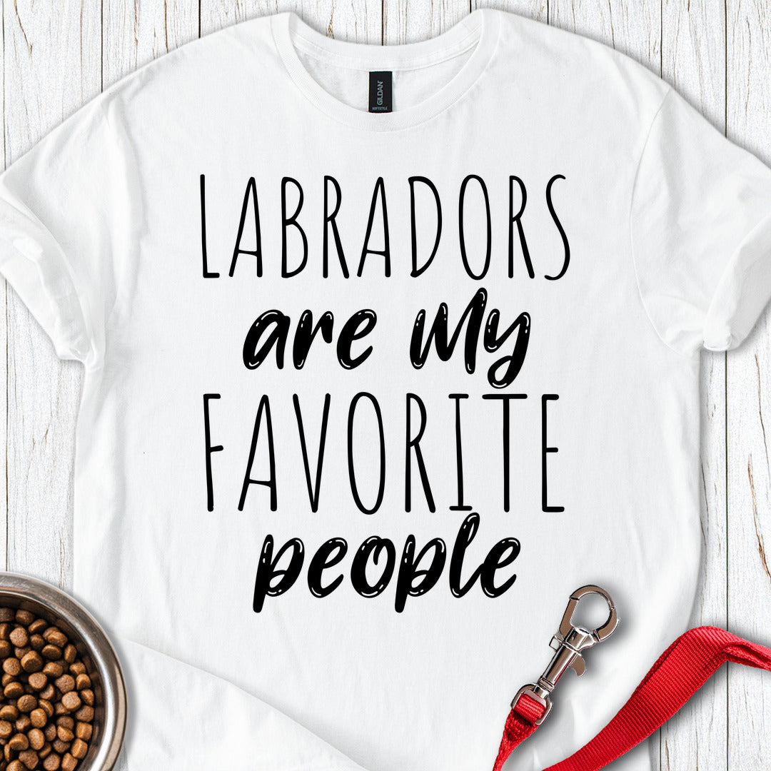 Labradors Are My Favorite People White