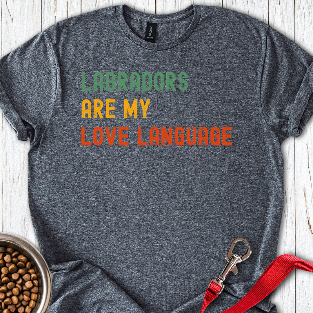 Labradors Are My Love Language Dark Heather