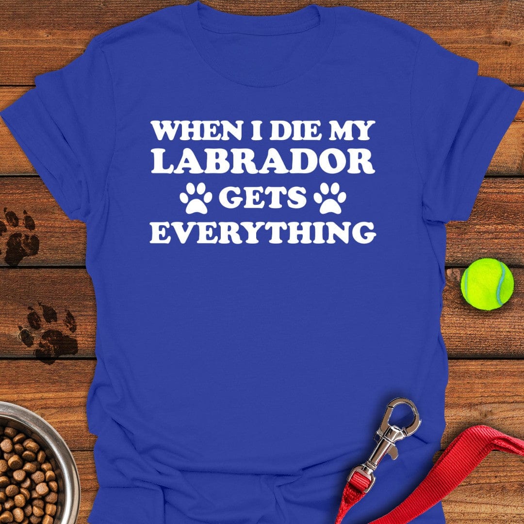 My Labrador Gets Everything Royal