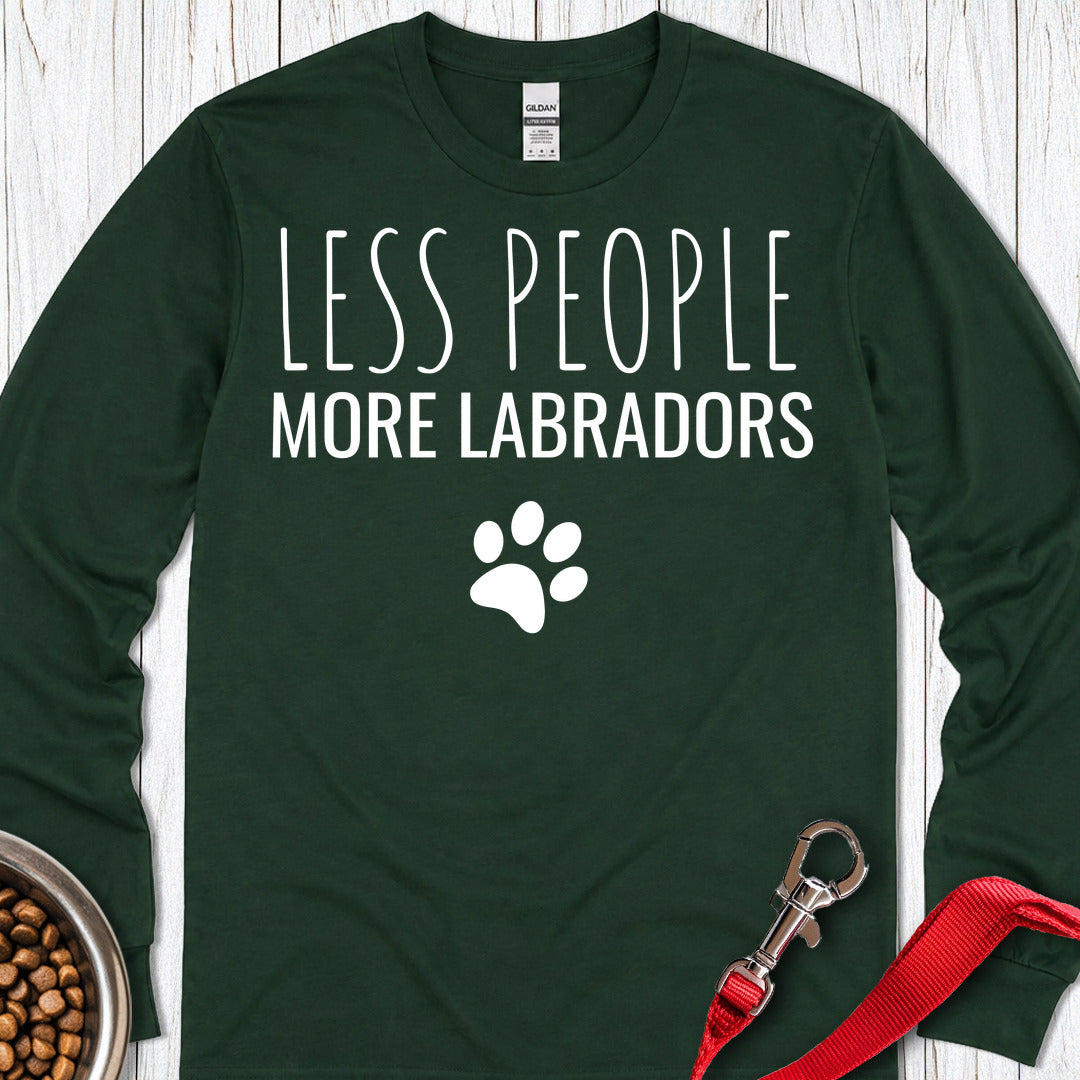Less People More Labradors Long Sleeve — Forest Green