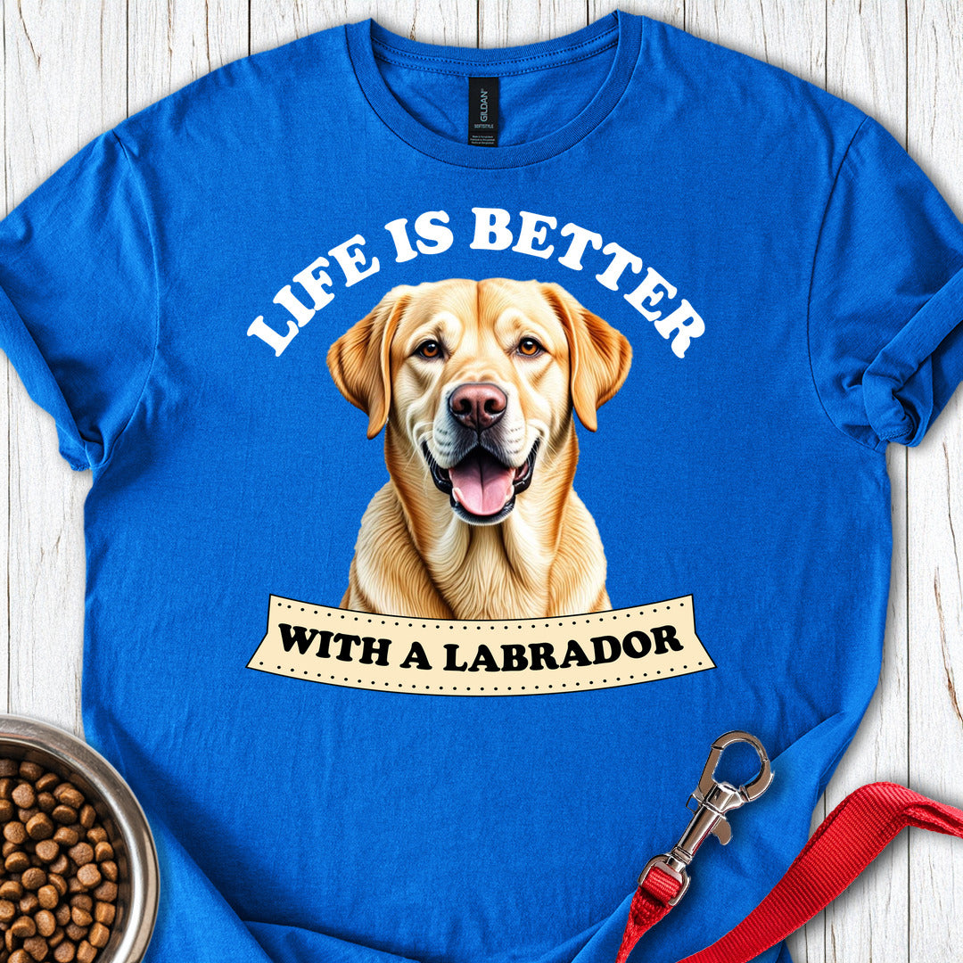 Life is Better With a Labrador Royal