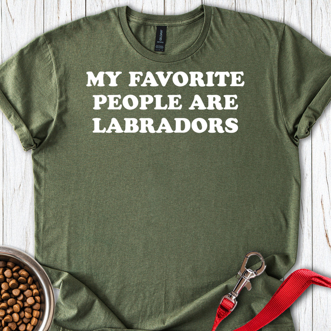 My Favorite People are Labradors Military Green
