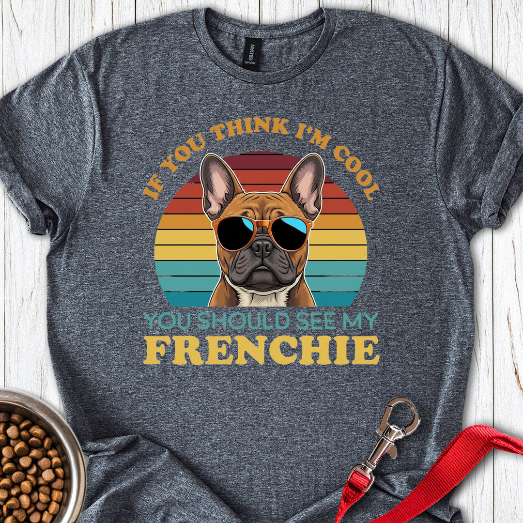 My Frenchie Is Cool Dark Heather