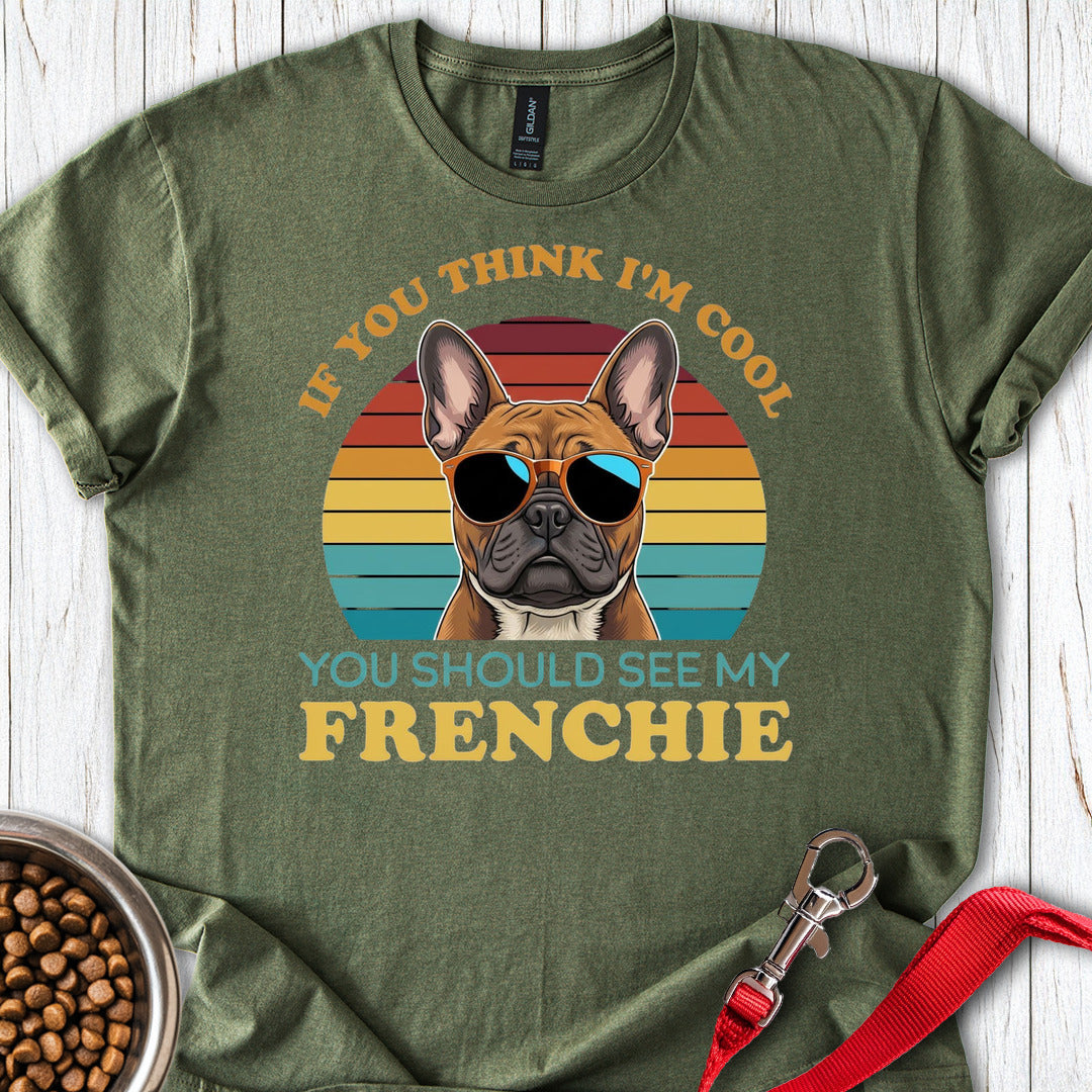 My Frenchie Is Cool Military Green