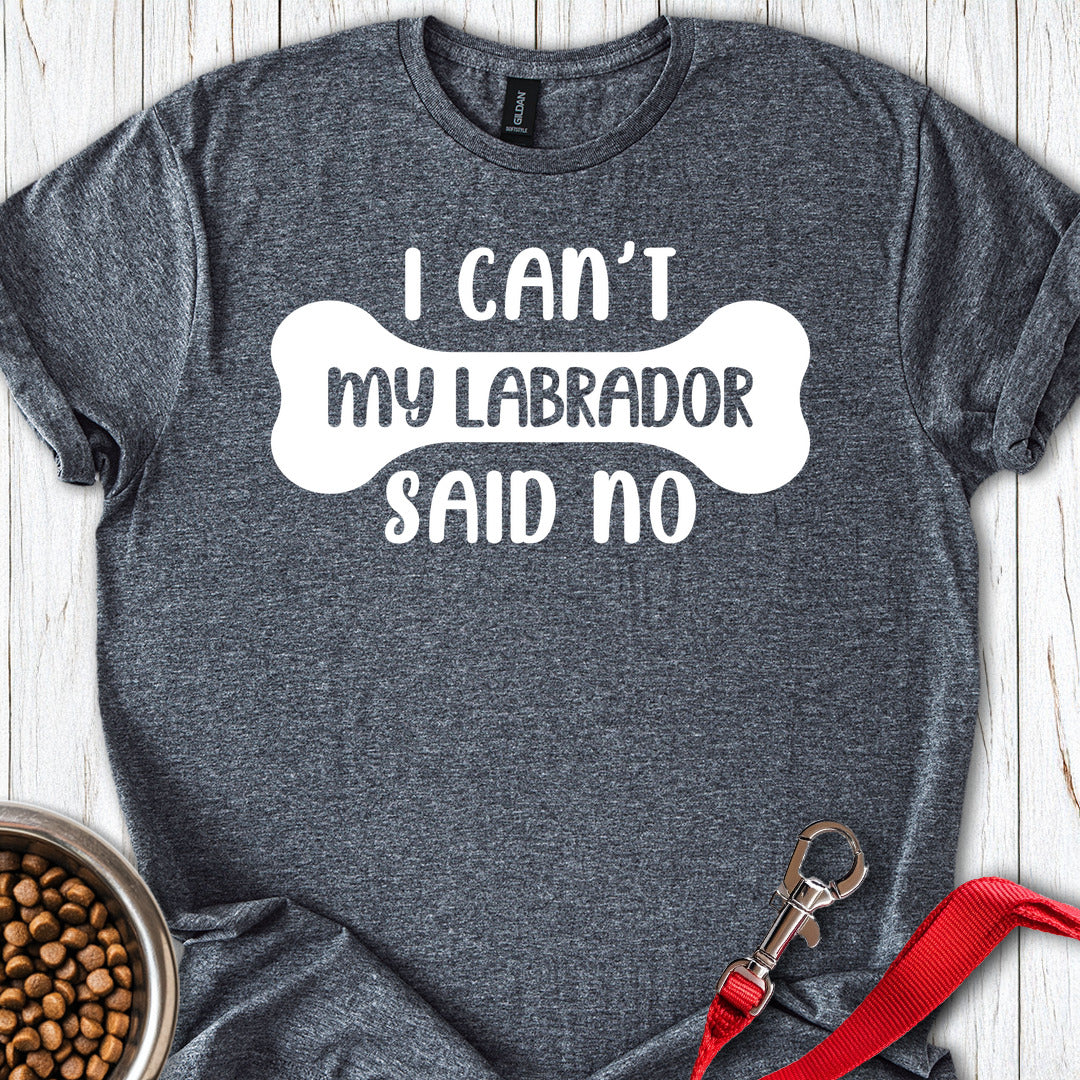 My Labrador Said No Dark Heather