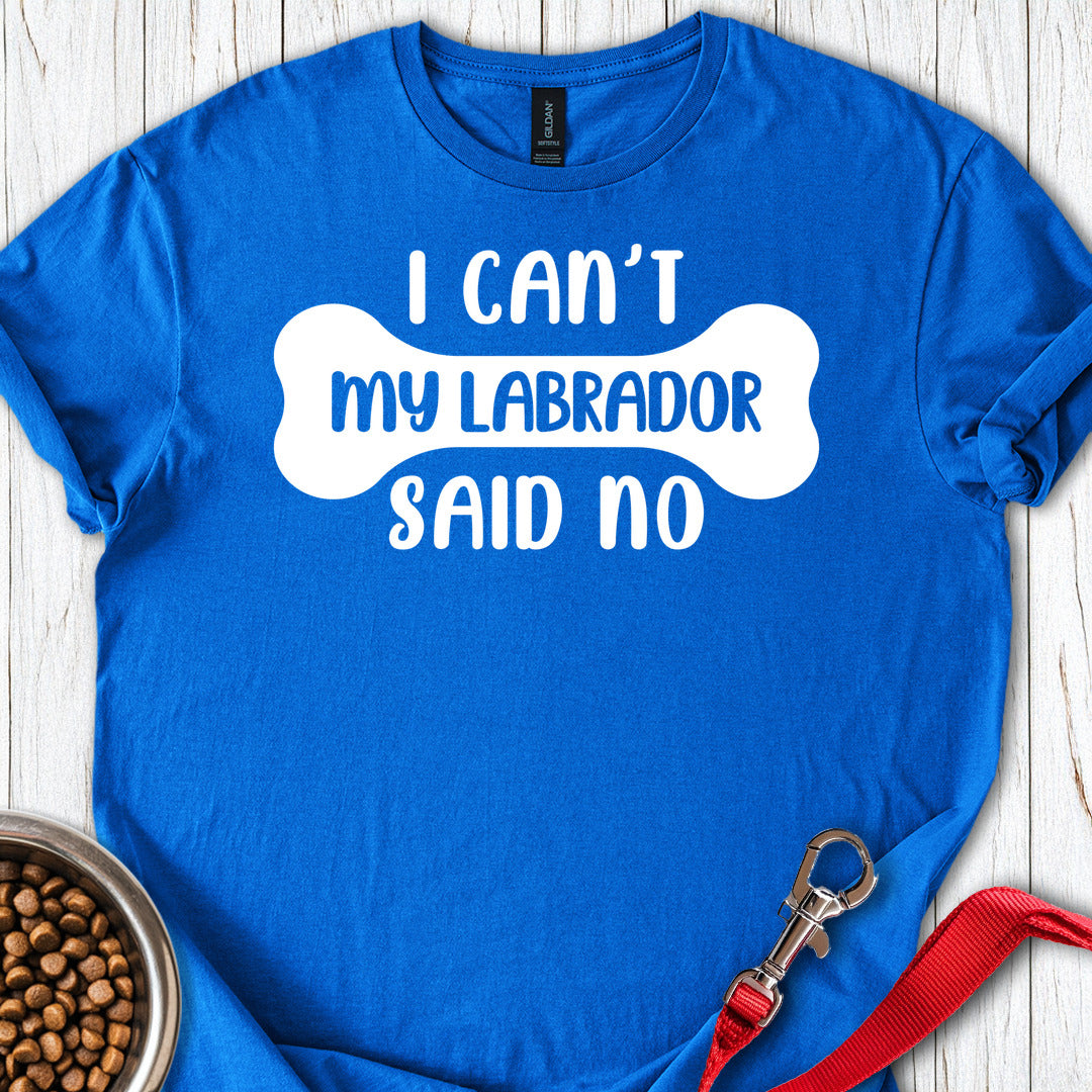 My Labrador Said No Royal