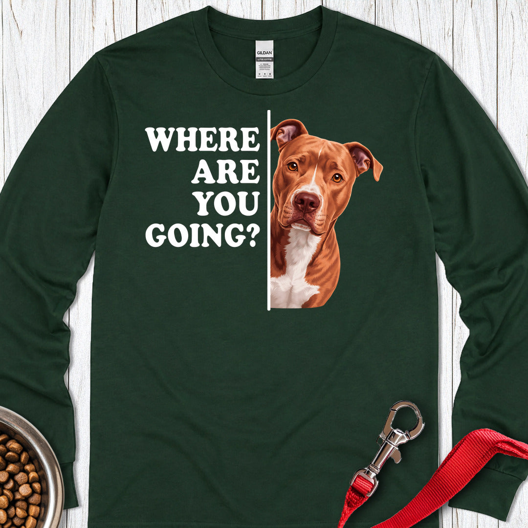 Pitbull Red Nose Where Are You Going Long Sleeve — Forest Green