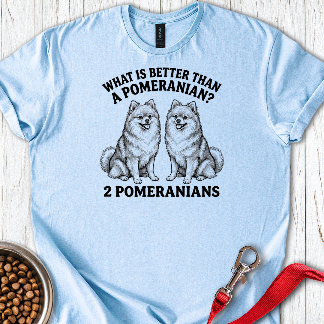 Pomeranian What Is Better Than One — Light Blue
