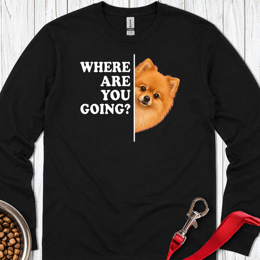 Pomeranian Where Are You Going Long Sleeve — Black