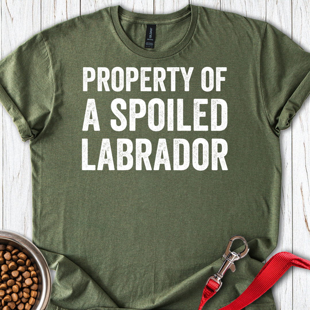 Property of a Spoiled Labrador Military Green