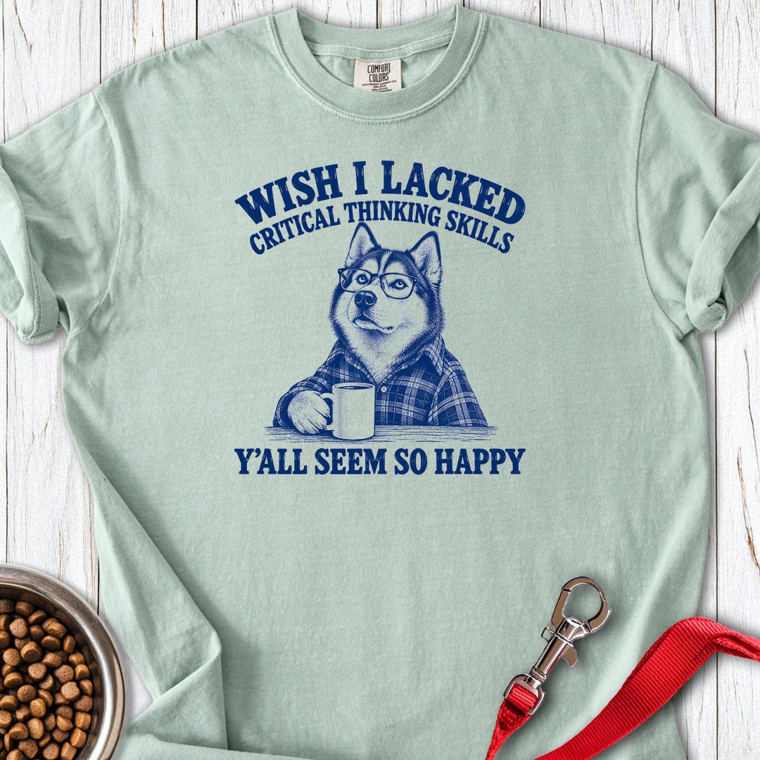 Siberian Husky Wish I Lacked Critical Thinking Premium Tee — Bay