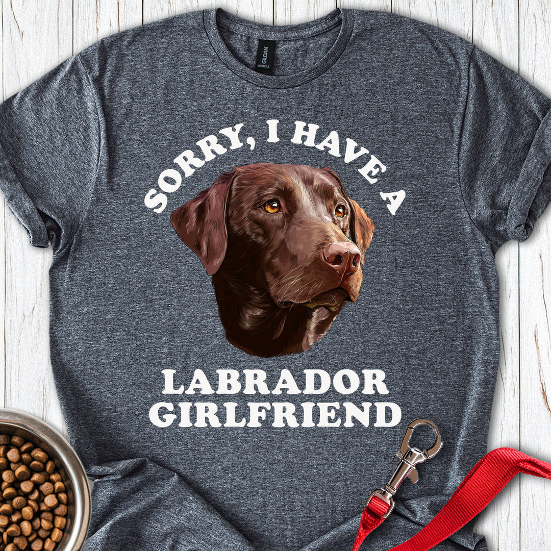 Sorry I Have a Labrador Girlfriend Dark Heather