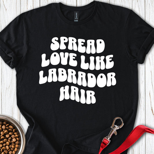 Spread Love Like Labrador Hair Black