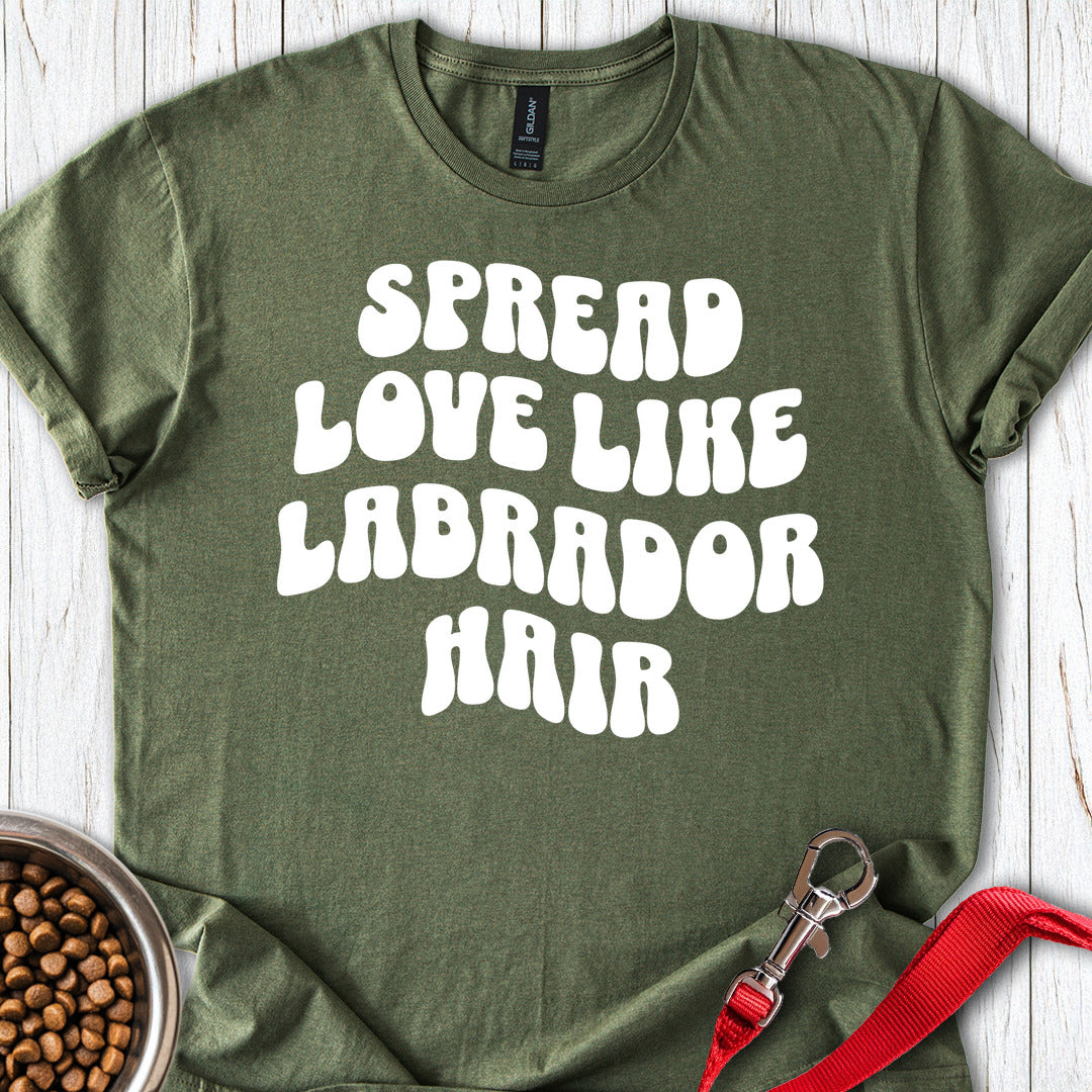 Spread Love Like Labrador Hair Military Green