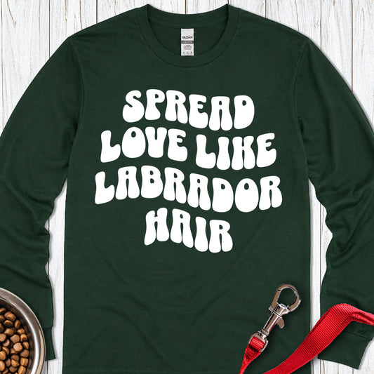 Spread Love Like Labrador Hair Long Sleeve — Forest Green