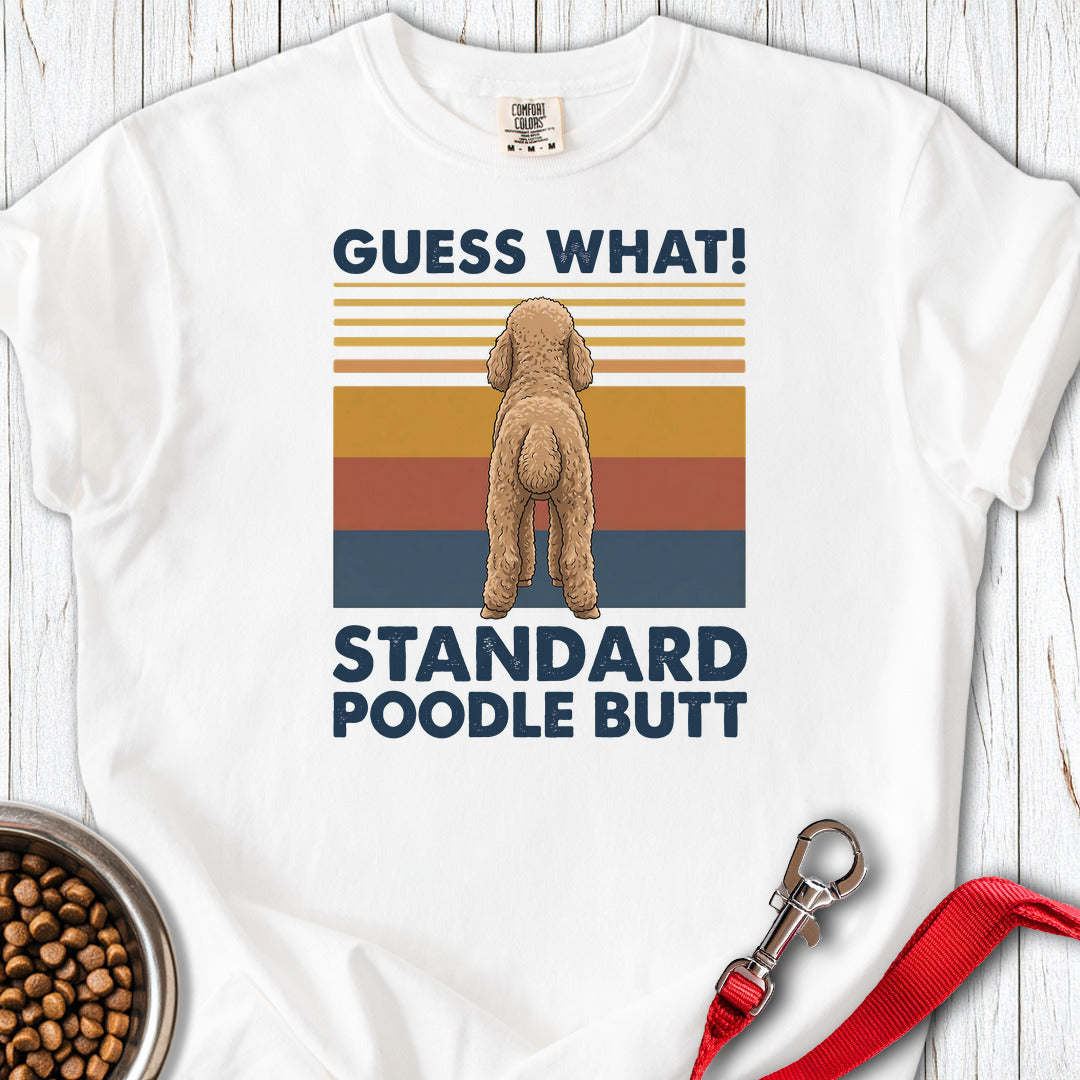 Standard Poodle Guess What Premium Tee White