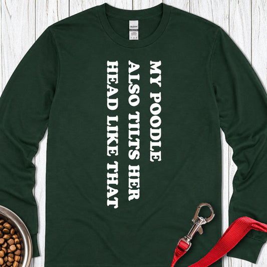 Standard Poodle Tilts Her Head Long Sleeve Forest Green