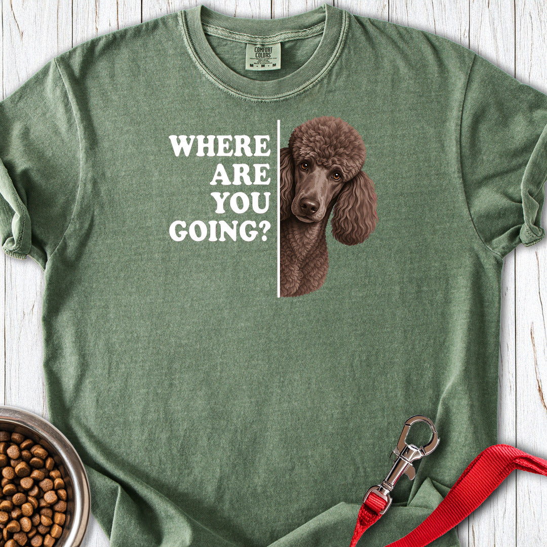 Standard Poodle Where Are You Going 2 Premium Tee — Moss