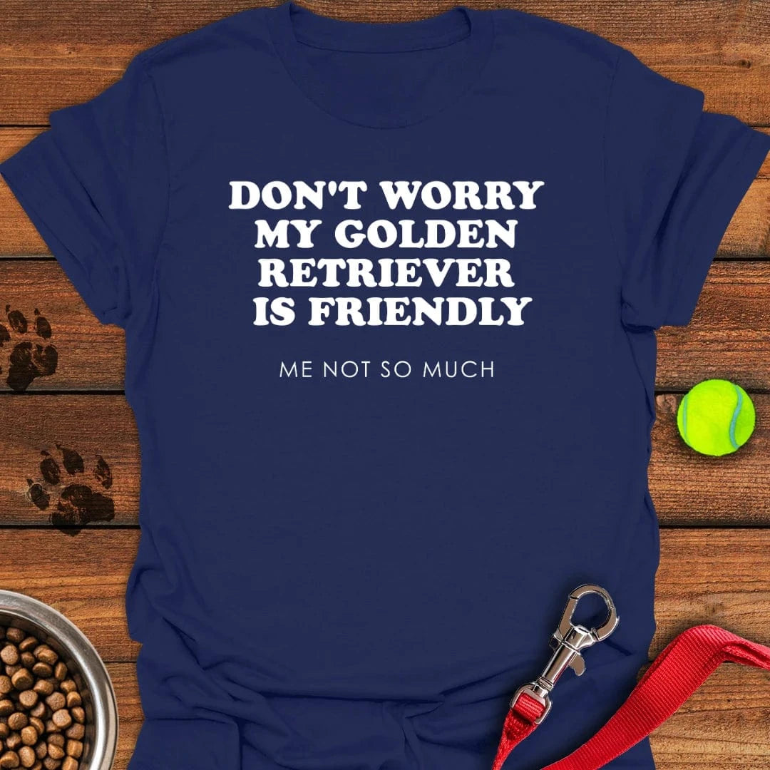 My Golden Retriever Is Friendly T-Shirt Navy