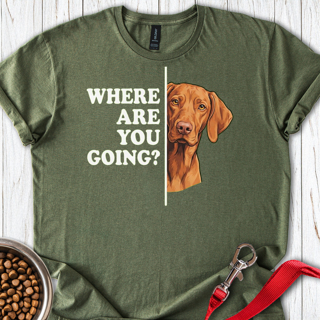 Vizsla Where Are You Going Military Green