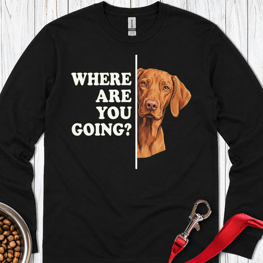 Vizsla Where Are You Going Long Sleeve — Black