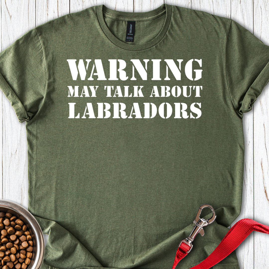 Warning May Talk About Labradors Military Green